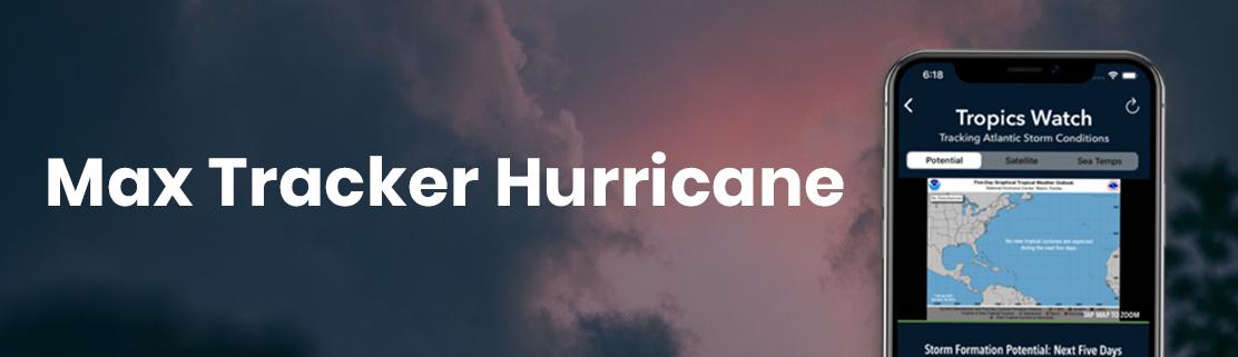 Max Tracker Hurricane App